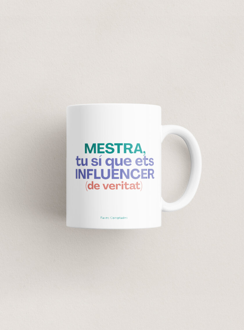 Tassa mestra, tu si que ets influencer